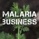 Malaria Business ?